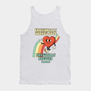 Emotionally unavailable, physically present - Retro Heart Humor Tank Top